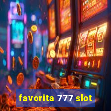 favorita 777 slot