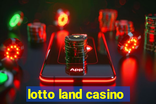 lotto land casino