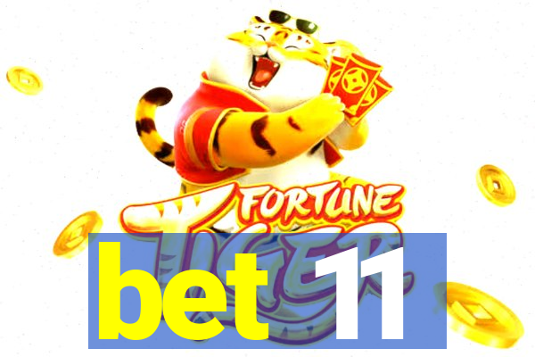 bet 11