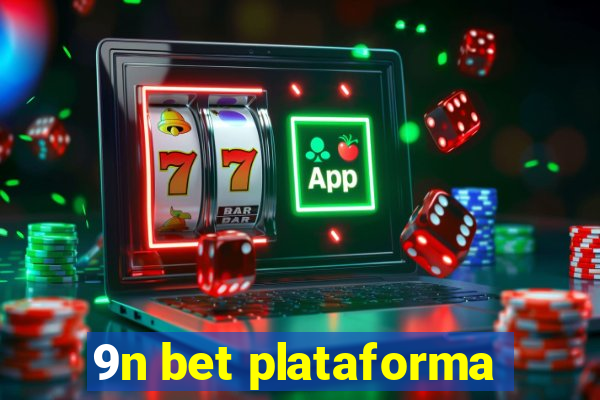 9n bet plataforma