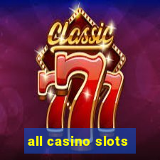 all casino slots