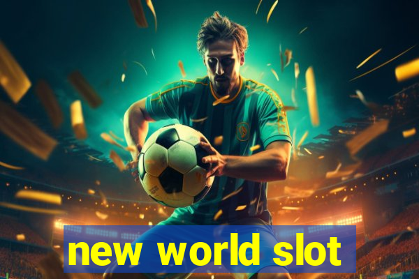 new world slot