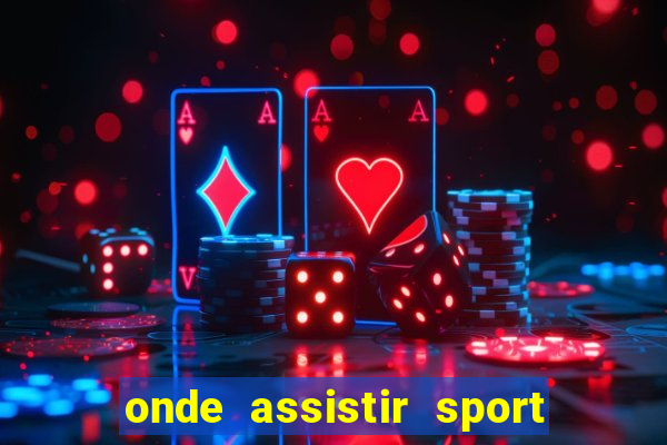 onde assistir sport x ponte preta