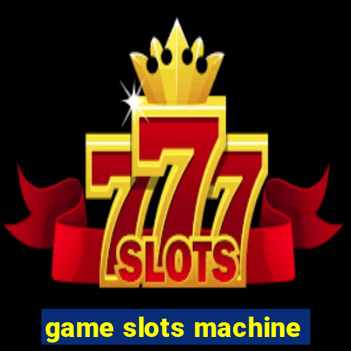 game slots machine