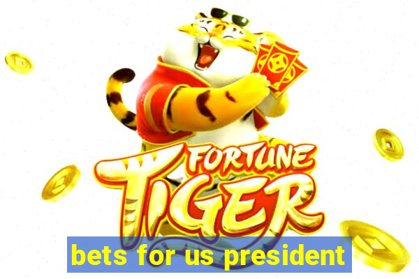 bets for us president