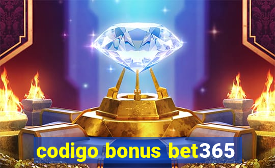 codigo bonus bet365