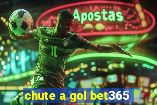 chute a gol bet365