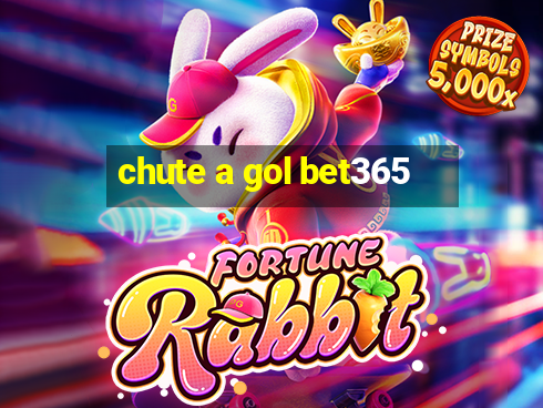 chute a gol bet365