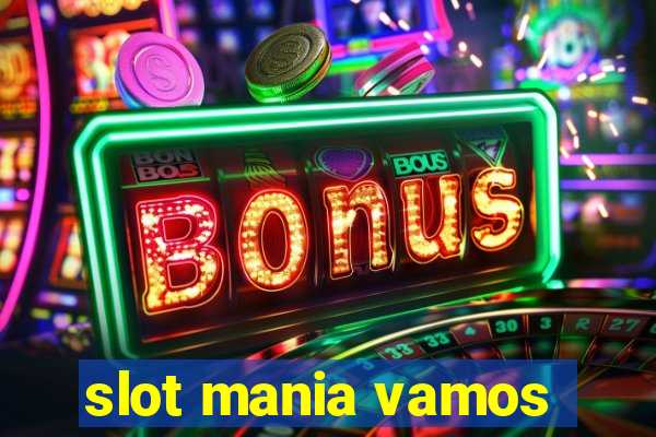 slot mania vamos