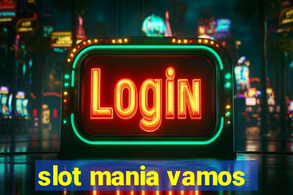 slot mania vamos