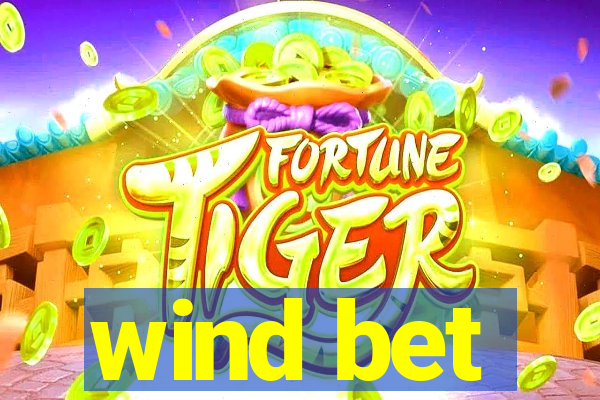 wind bet