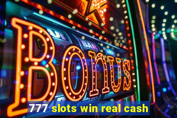 777 slots win real cash