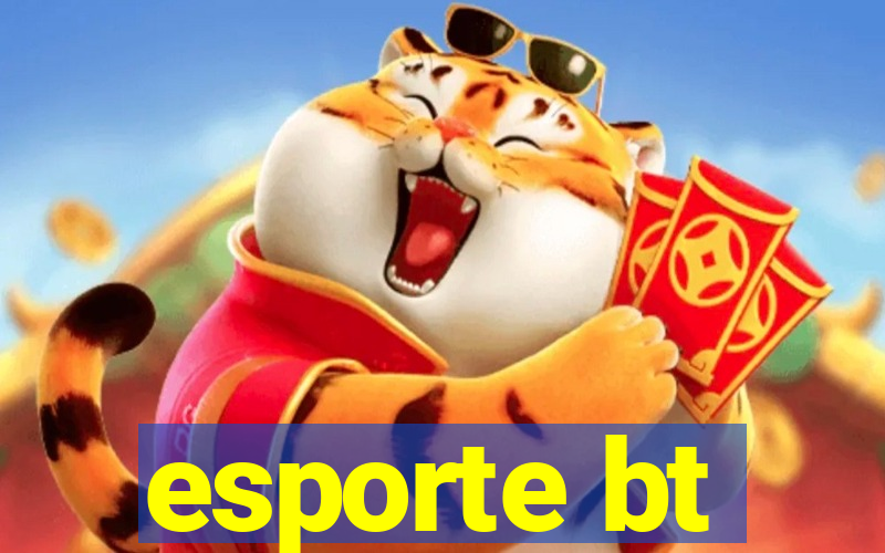 esporte bt