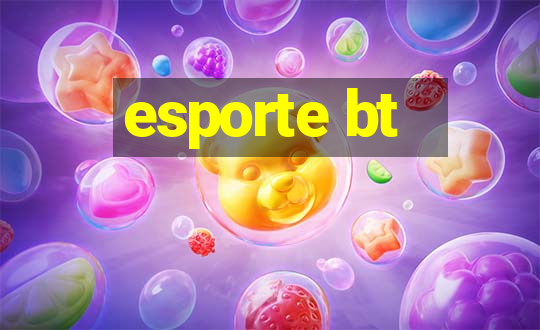 esporte bt