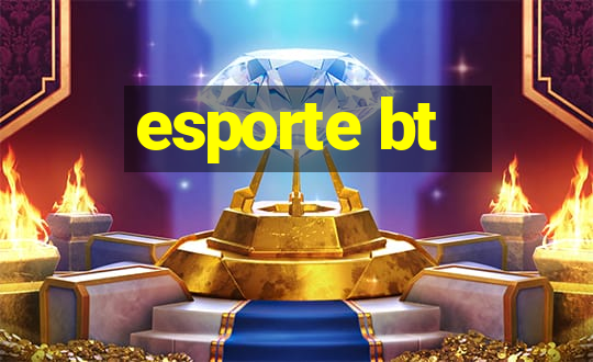 esporte bt