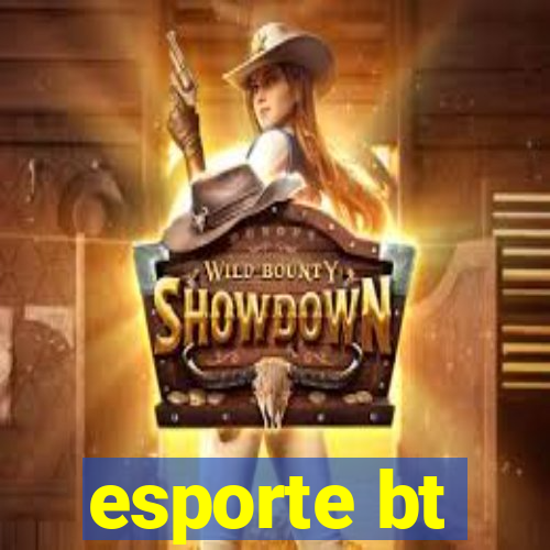 esporte bt