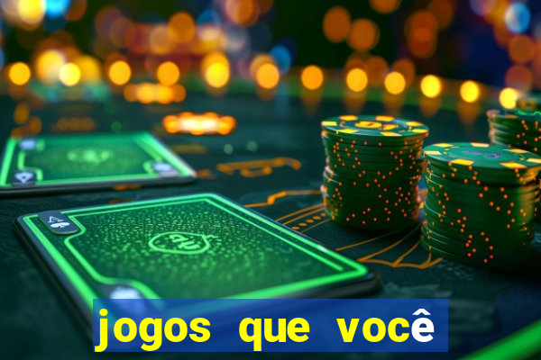 jogos que você pode ganhar dinheiro