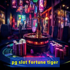 pg slot fortune tiger