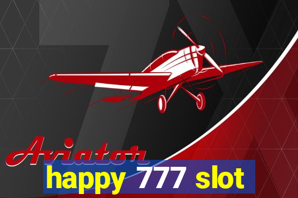 happy 777 slot