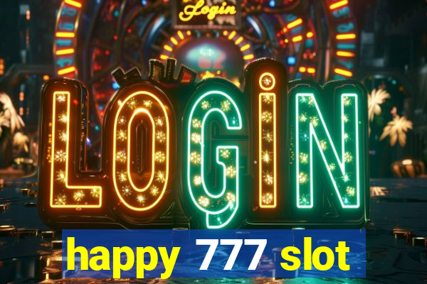 happy 777 slot