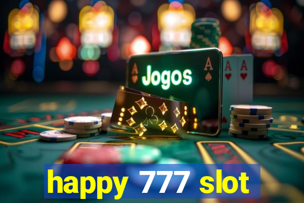 happy 777 slot