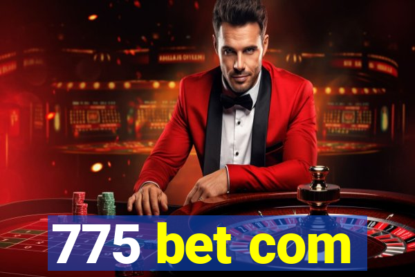 775 bet com