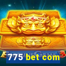 775 bet com