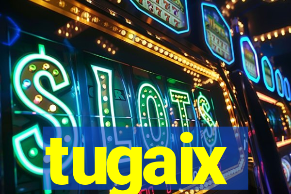 tugaix