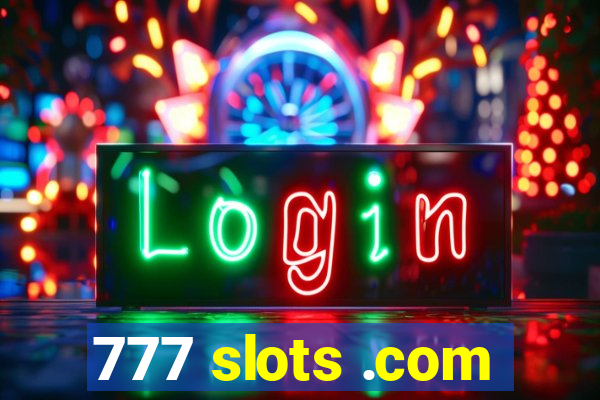 777 slots .com