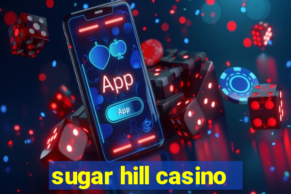 sugar hill casino