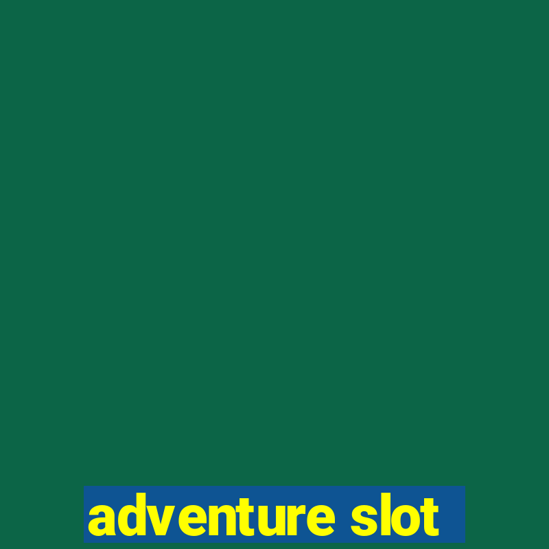 adventure slot