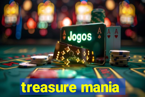 treasure mania