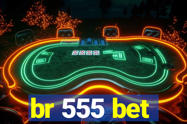 br 555 bet