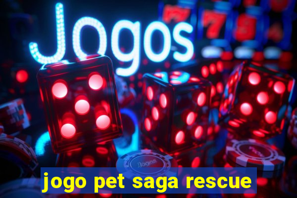 jogo pet saga rescue