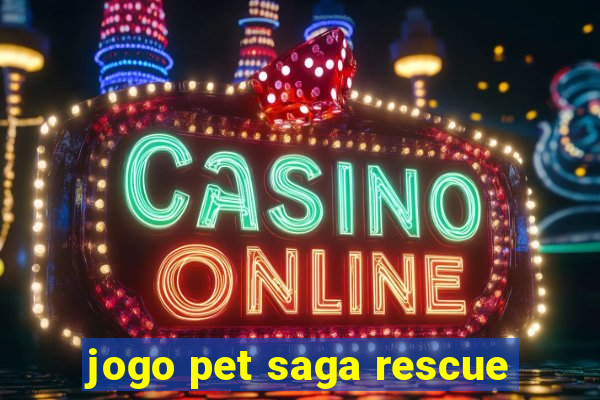 jogo pet saga rescue