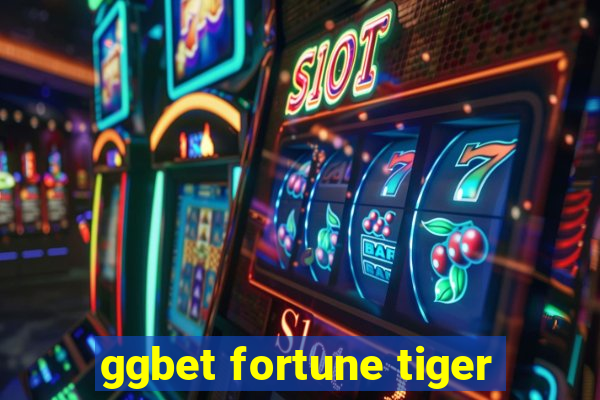 ggbet fortune tiger