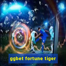 ggbet fortune tiger