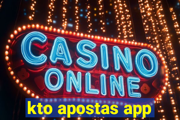 kto apostas app