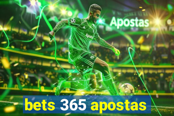 bets 365 apostas