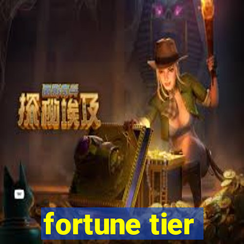 fortune tier