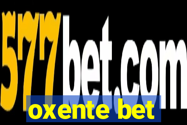 oxente bet