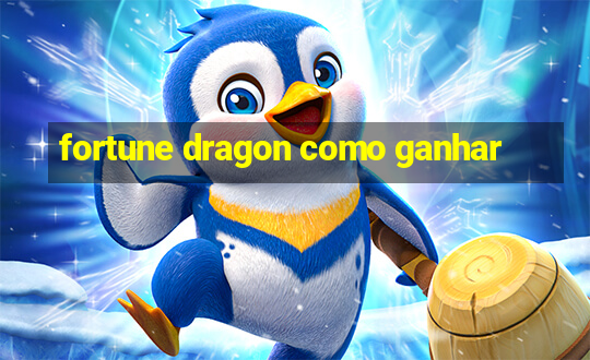 fortune dragon como ganhar