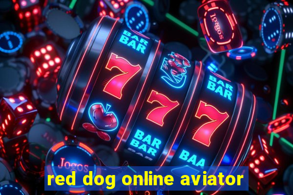 red dog online aviator