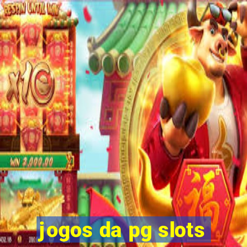 jogos da pg slots