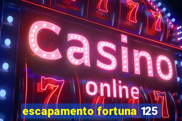 escapamento fortuna 125