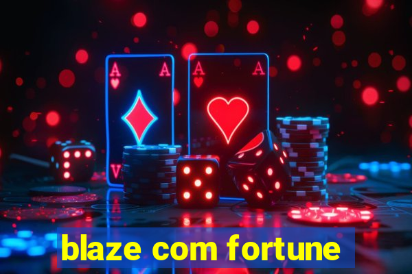 blaze com fortune