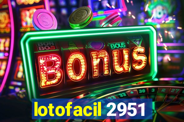 lotofacil 2951