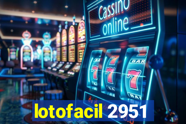 lotofacil 2951