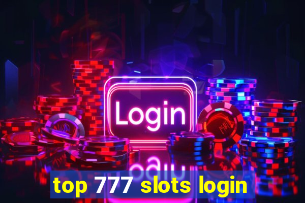 top 777 slots login