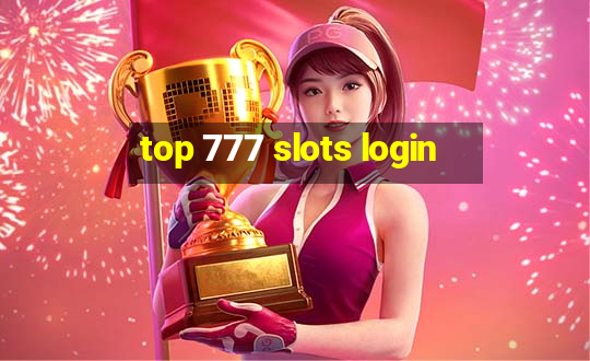 top 777 slots login